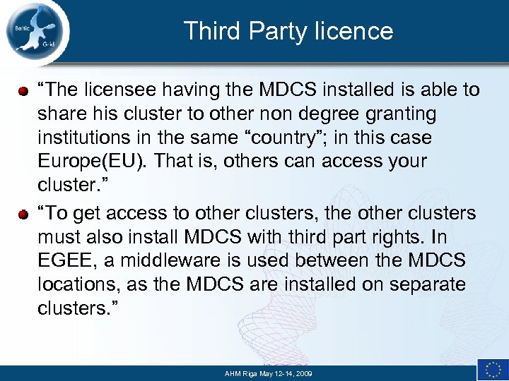 Third Party licence “The licensee having the MDCS installed is able to share his