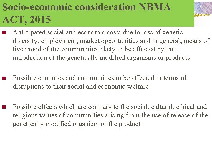 Socio-economic consideration NBMA ACT, 2015 n Anticipated social and economic costs due to loss