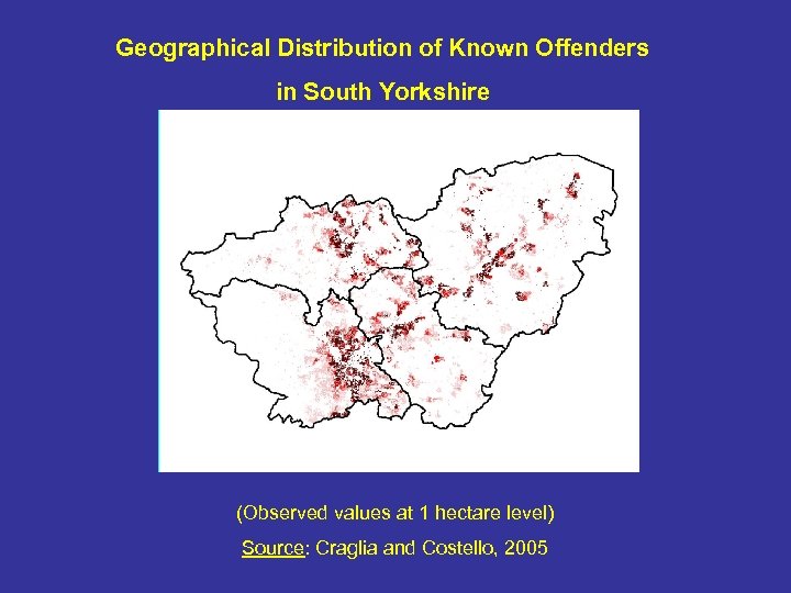 Geographical Distribution of Known Offenders in South Yorkshire (Observed values at 1 hectare level)