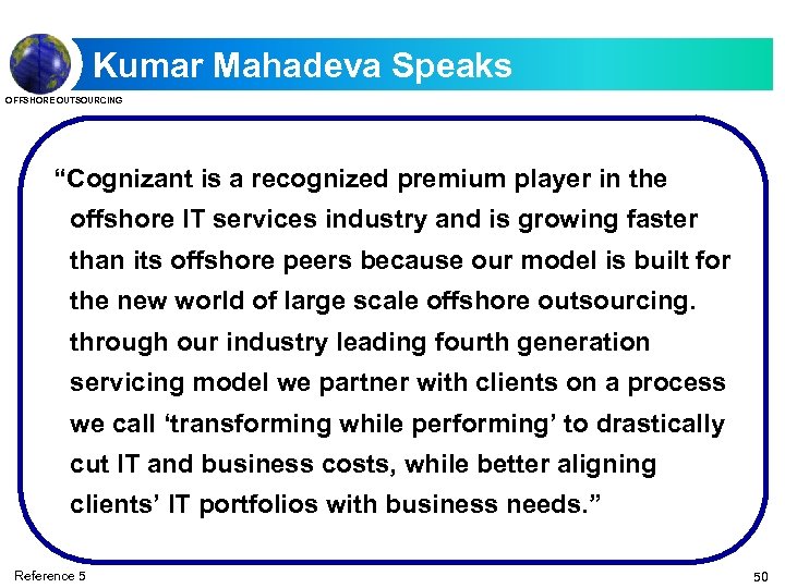 Kumar Mahadeva Speaks OFFSHORE OUTSOURCING “Cognizant is a recognized premium player in the offshore