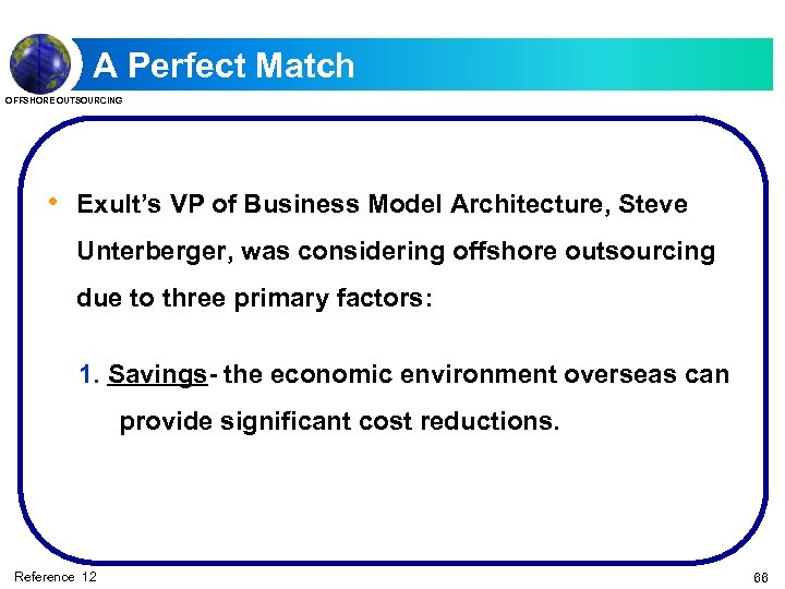 A Perfect Match OFFSHORE OUTSOURCING • Exult’s VP of Business Model Architecture, Steve Unterberger,