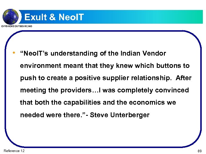 Exult & Neo. IT OFFSHORE OUTSOURCING • “Neo. IT’s understanding of the Indian Vendor
