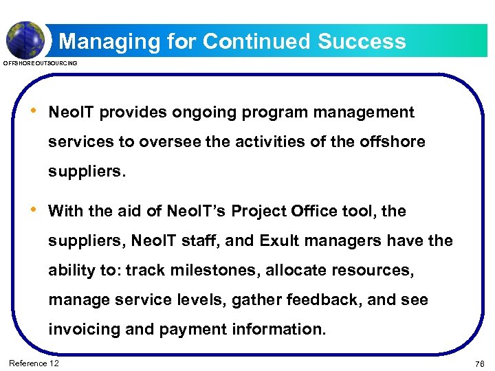 Managing for Continued Success OFFSHORE OUTSOURCING • Neo. IT provides ongoing program management services
