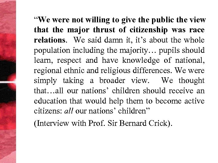 “We were not willing to give the public the view that the major thrust