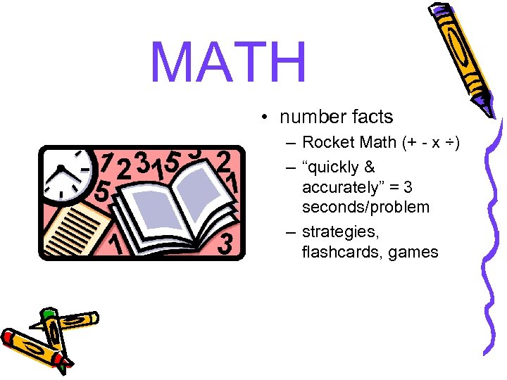 MATH • number facts – Rocket Math (+ - x ÷) – “quickly &