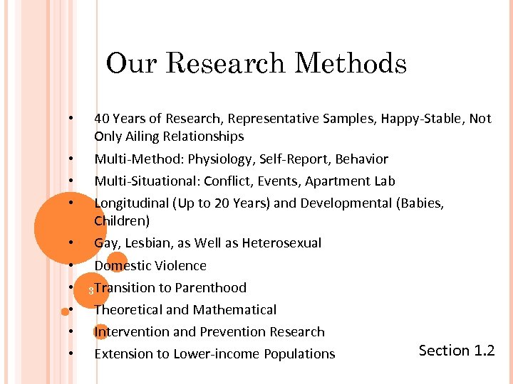 Our Research Methods • • • 40 Years of Research, Representative Samples, Happy-Stable, Not