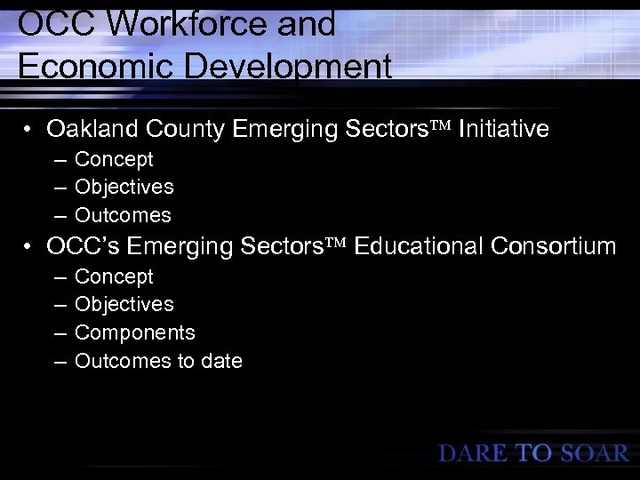 OCC Workforce and Economic Development • Oakland County Emerging Sectors Initiative – Concept –