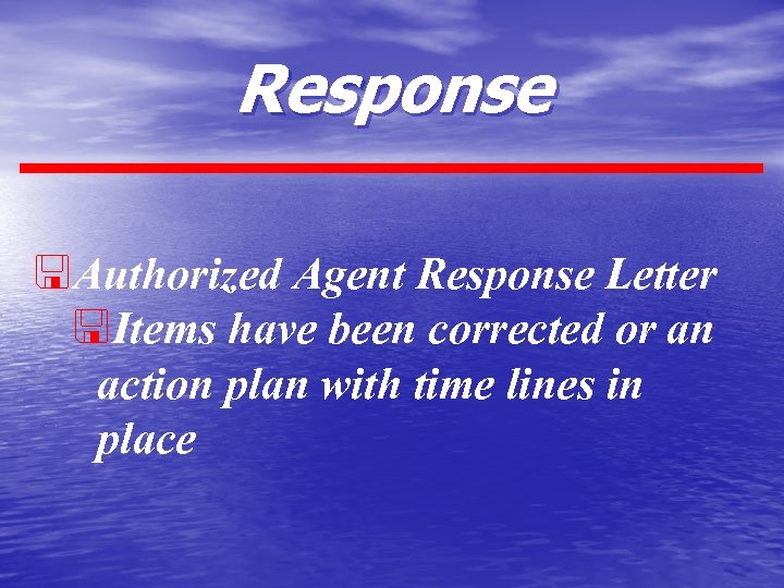 Response <Authorized Agent Response Letter <Items have been corrected or an action plan with
