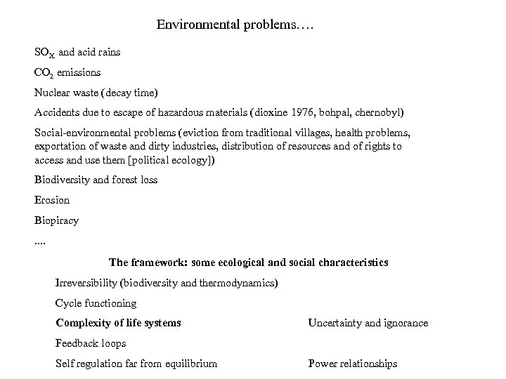 Environmental problems…. SOX and acid rains CO 2 emissions Nuclear waste (decay time) Accidents