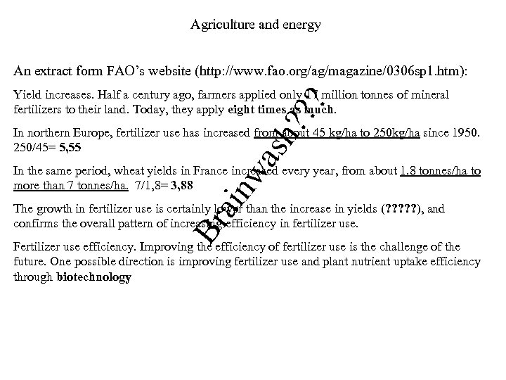 Agriculture and energy An extract form FAO’s website (http: //www. fao. org/ag/magazine/0306 sp 1.
