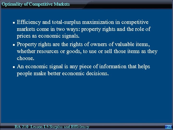 Optimality of Competitive Markets n n n Efficiency and total-surplus maximization in competitive markets