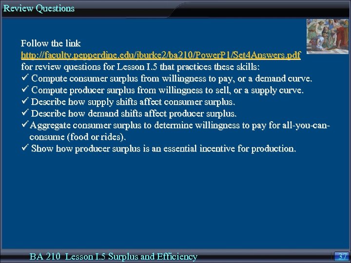 Review Questions Follow the link http: //faculty. pepperdine. edu/jburke 2/ba 210/Power. P 1/Set 4