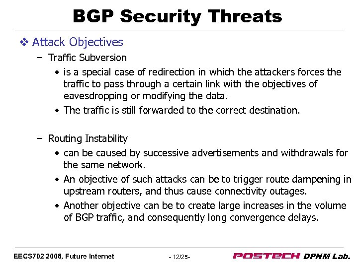 BGP Security Threats v Attack Objectives – Traffic Subversion • is a special case