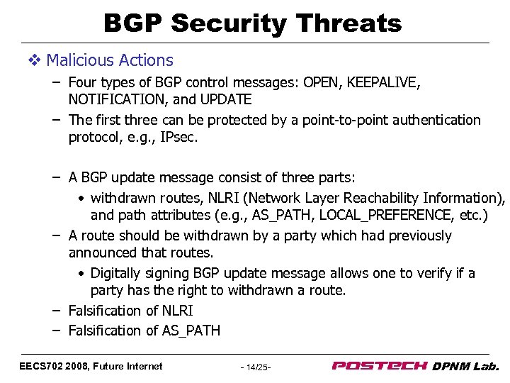 BGP Security Threats v Malicious Actions – Four types of BGP control messages: OPEN,