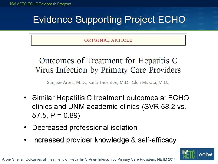 NW AETC ECHO Telehealth Program Evidence Supporting Project ECHO • Similar Hepatitis C treatment