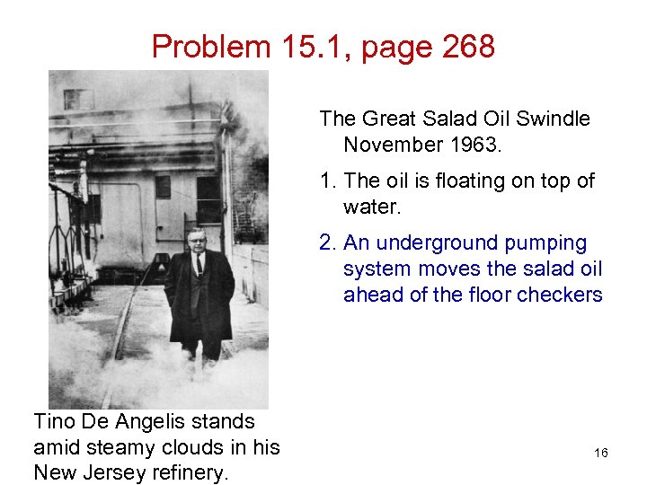 Problem 15. 1, page 268 The Great Salad Oil Swindle November 1963. 1. The