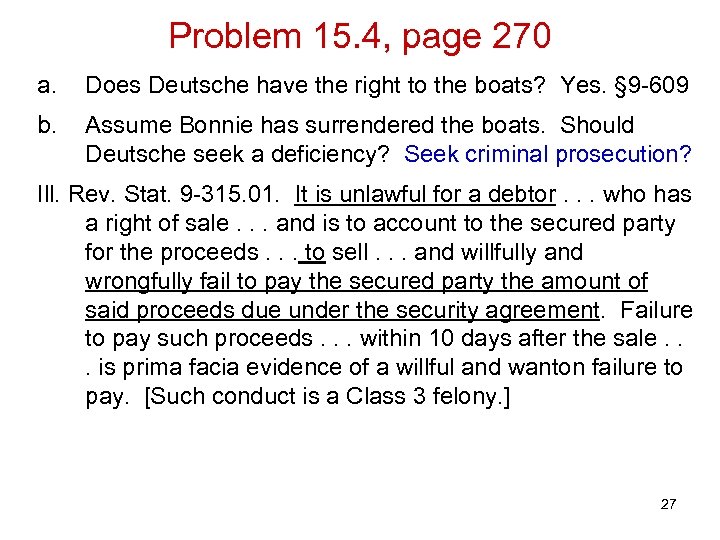Problem 15. 4, page 270 a. Does Deutsche have the right to the boats?