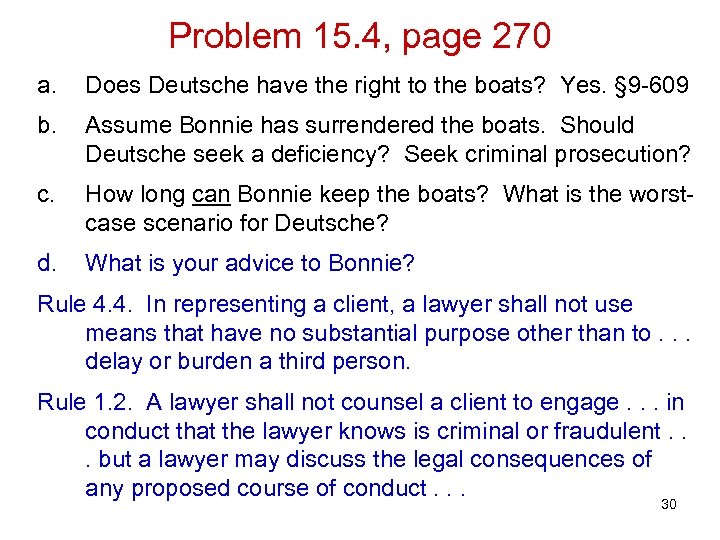 Problem 15. 4, page 270 a. Does Deutsche have the right to the boats?