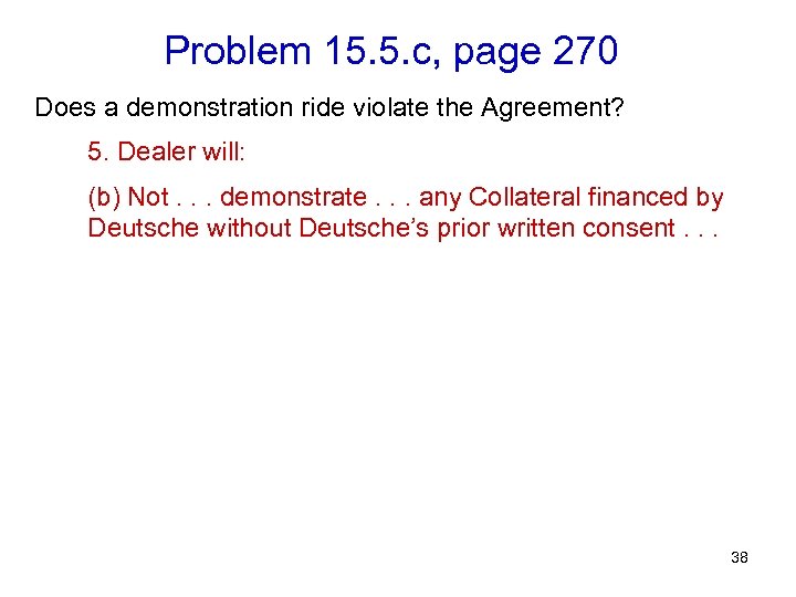Problem 15. 5. c, page 270 Does a demonstration ride violate the Agreement? 5.