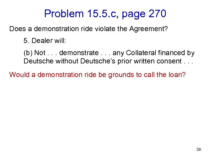 Problem 15. 5. c, page 270 Does a demonstration ride violate the Agreement? 5.