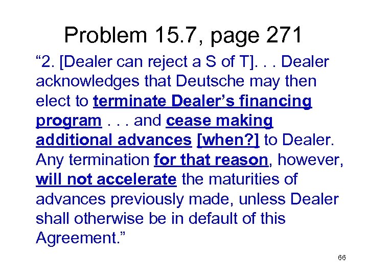 Problem 15. 7, page 271 “ 2. [Dealer can reject a S of T].