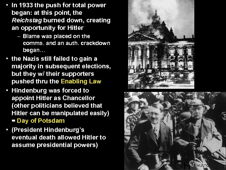  • In 1933 the push for total power began: at this point, the