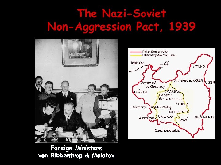 The Nazi-Soviet Non-Aggression Pact, 1939 Foreign Ministers von Ribbentrop & Molotov 