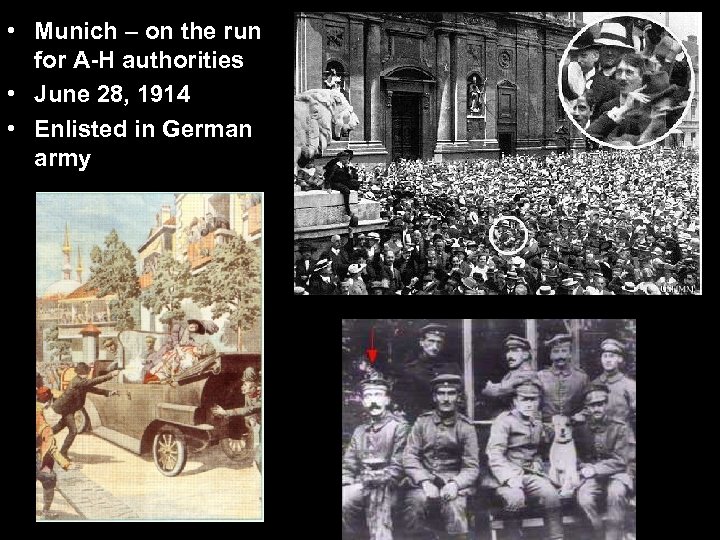  • Munich – on the run for A-H authorities • June 28, 1914