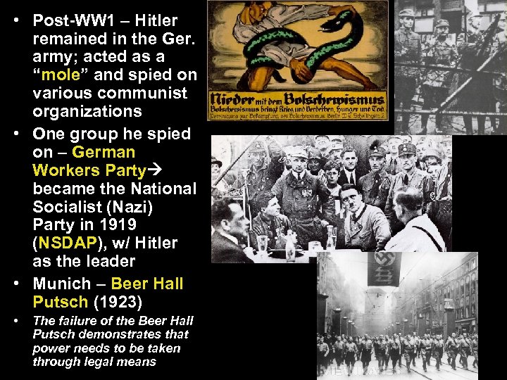  • Post-WW 1 – Hitler remained in the Ger. army; acted as a