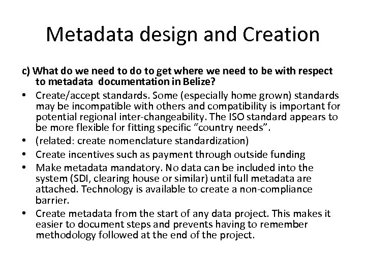 Metadata design and Creation c) What do we need to do to get where