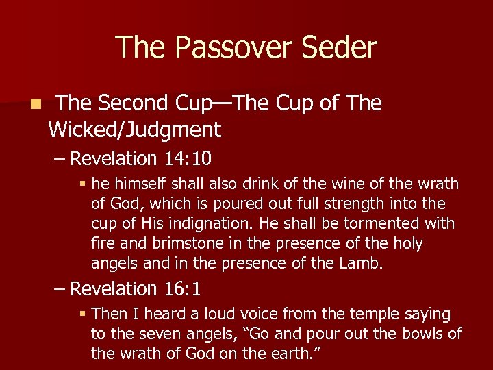 The Passover Seder n The Second Cup—The Cup of The Wicked/Judgment – Revelation 14: