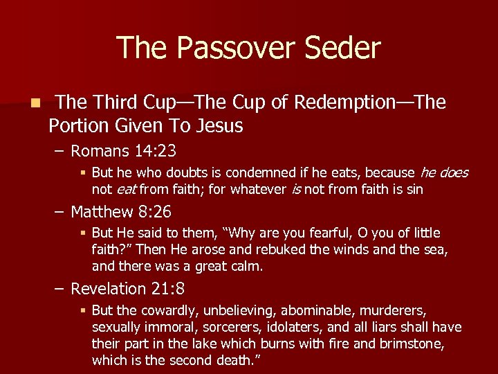The Passover Seder n The Third Cup—The Cup of Redemption—The Portion Given To Jesus