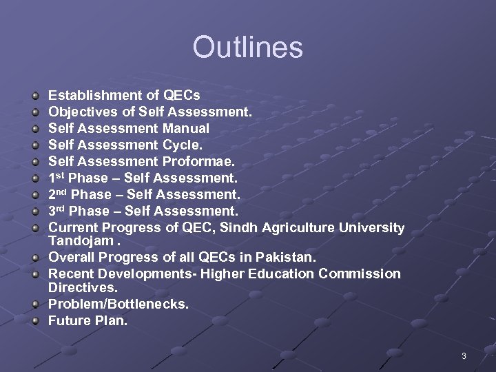 Outlines Establishment of QECs Objectives of Self Assessment Manual Self Assessment Cycle. Self Assessment