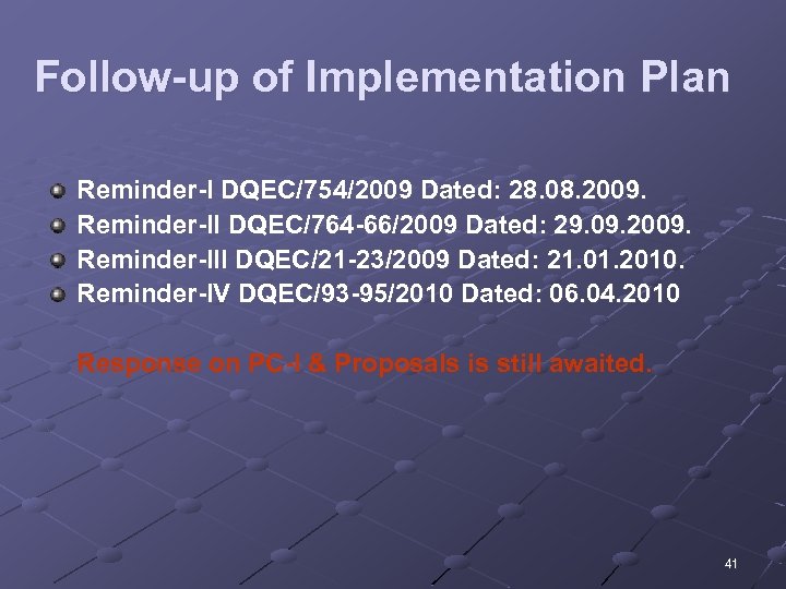 Follow-up of Implementation Plan Reminder-I DQEC/754/2009 Dated: 28. 08. 2009. Reminder-II DQEC/764 -66/2009 Dated: