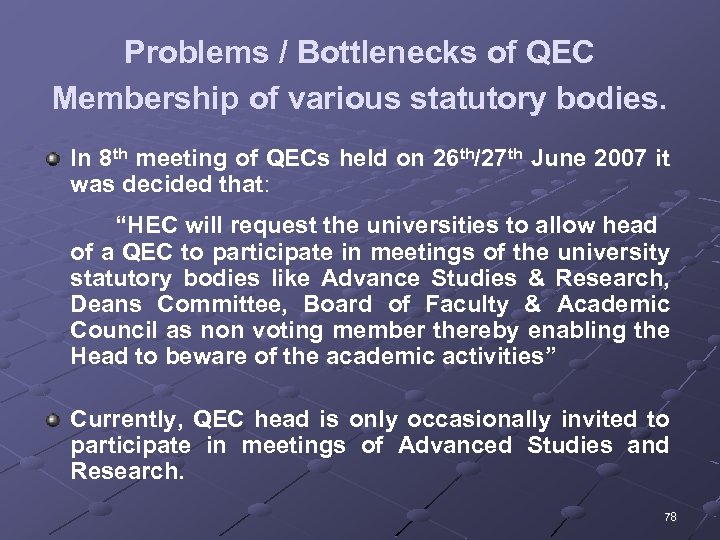 Problems / Bottlenecks of QEC Membership of various statutory bodies. In 8 th meeting