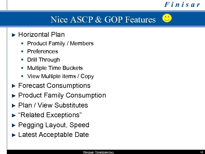 Nice ASCP & GOP Features Horizontal Plan § § § Product Family / Members