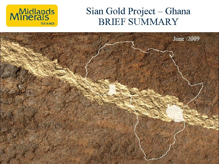 Sian Gold Project – Ghana BRIEF SUMMARY June 2009 