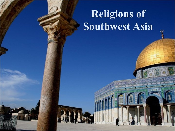 religions-of-southwest-asia-the-three-religions