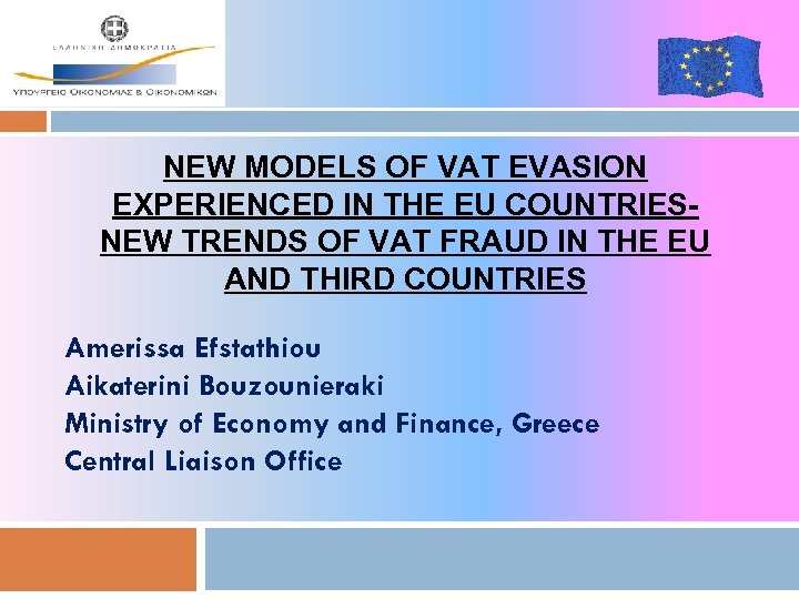1 NEW MODELS OF VAT EVASION EXPERIENCED IN THE EU COUNTRIESNEW TRENDS OF VAT