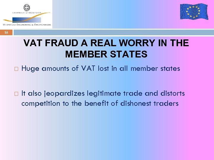 18 VAT FRAUD A REAL WORRY IN THE VBVVAKAJKAMAKD STATES MEMBER Huge amounts of