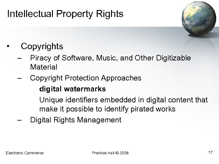 Intellectual Property Rights • Copyrights – – – Piracy of Software, Music, and Other