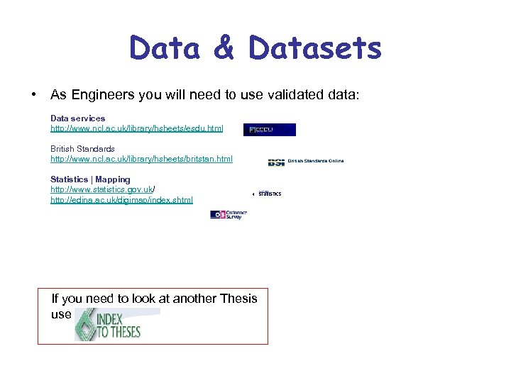 Data & Datasets • As Engineers you will need to use validated data: Data