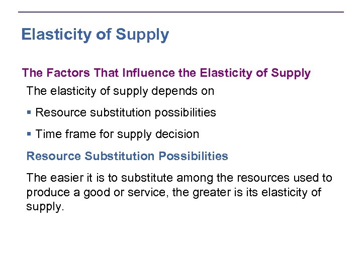 Elasticity of Supply The Factors That Influence the Elasticity of Supply The elasticity of