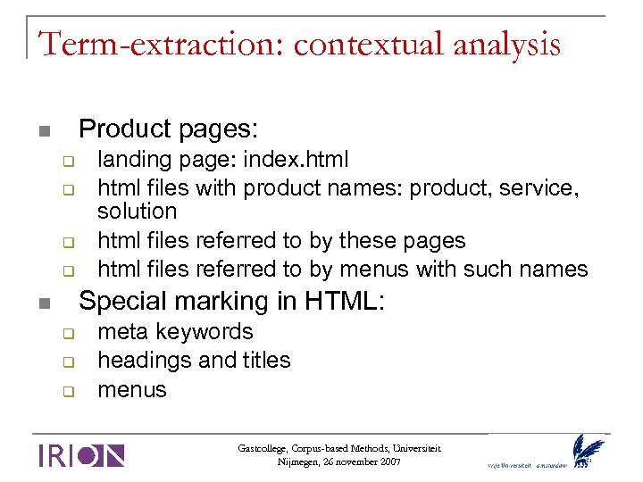 Term-extraction: contextual analysis Product pages: landing page: index. html files with product names: product,