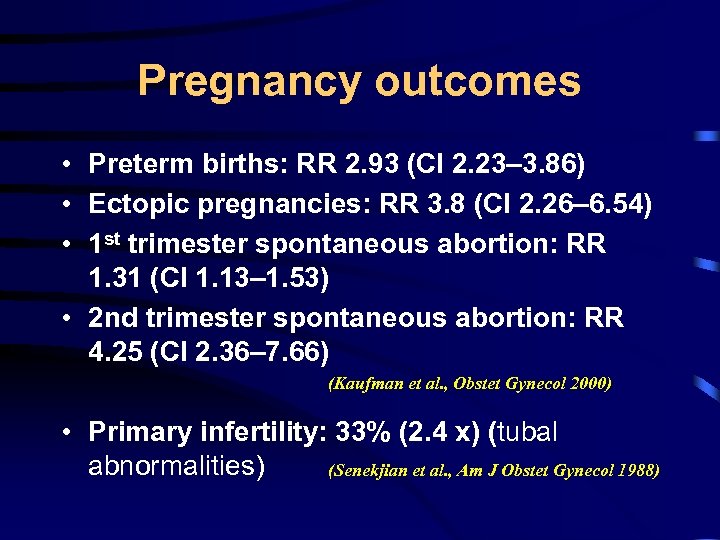 Pregnancy outcomes • Preterm births: RR 2. 93 (CI 2. 23– 3. 86) •