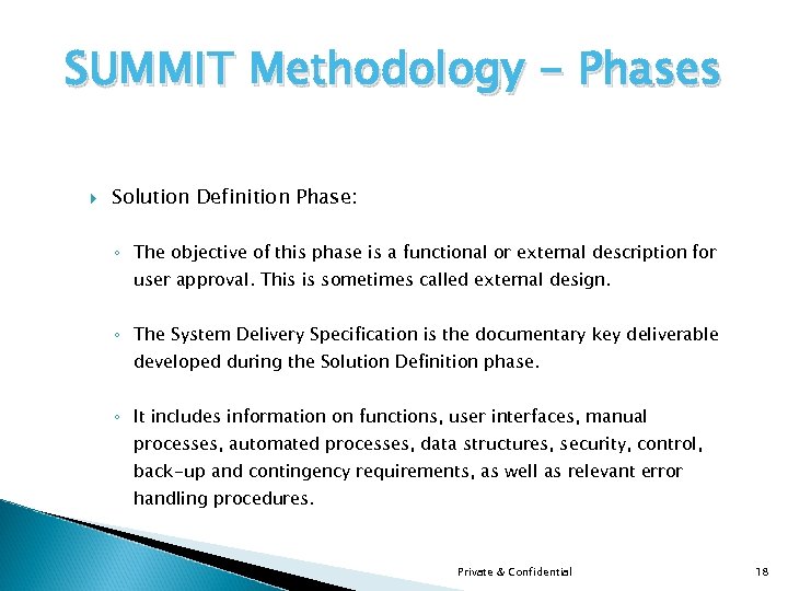 SUMMIT Methodology - Phases Solution Definition Phase: ◦ The objective of this phase is
