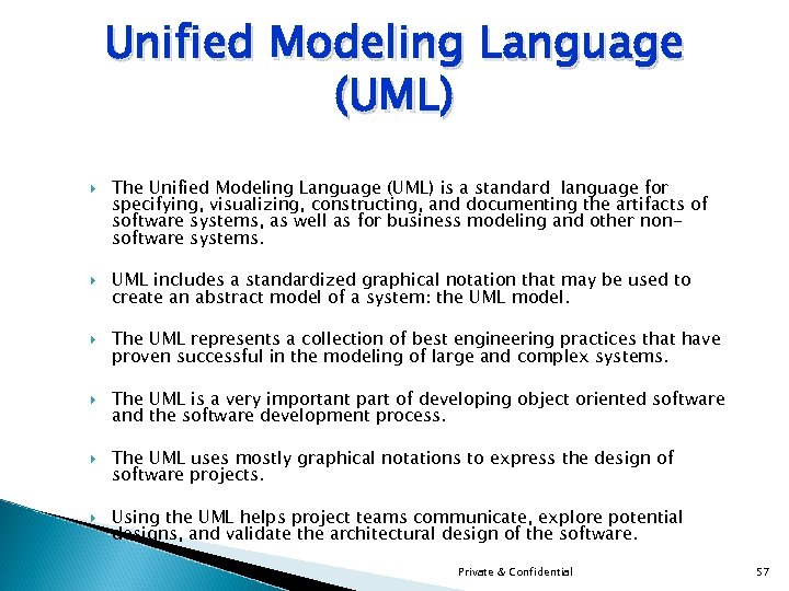 Unified Modeling Language (UML) The Unified Modeling Language (UML) is a standard language for