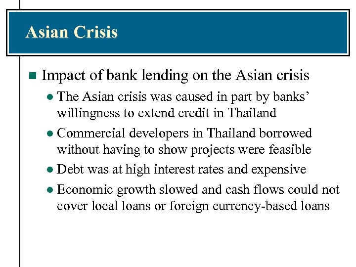 Asian Crisis n Impact of bank lending on the Asian crisis The Asian crisis