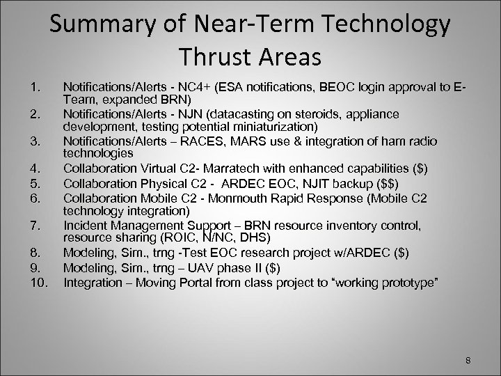 Summary of Near-Term Technology Thrust Areas 1. 2. 3. 4. 5. 6. 7. 8.