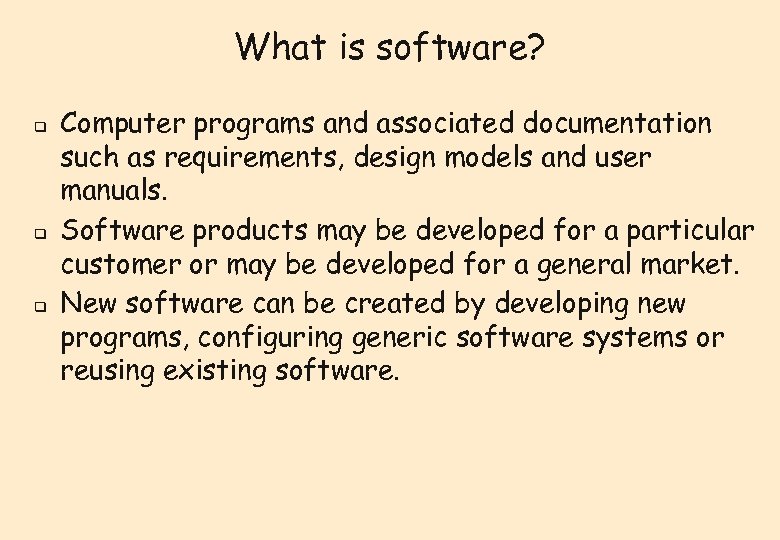 What is software? q q q Computer programs and associated documentation such as requirements,